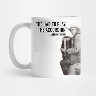 Jimmy Stewart had to play the Accordion Mug